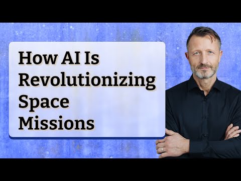 How AI Is Revolutionizing Space Missions