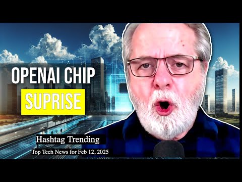 OpenAI’s Bold Chip Move to Challenge Nvidia 🖥️ Hashtag Trending for Feb 12, 2025