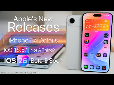 Apple&#039;s New Releases, iPhone 17 Details, iOS 26 Beta 3 Soon