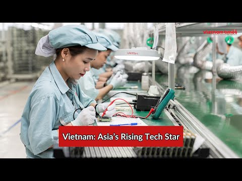 Vietnam: Asia’s Rising Tech Star
