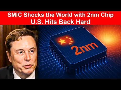 SMIC Shocks the World with 2nm Chip — U.S. Hits Back Hard
