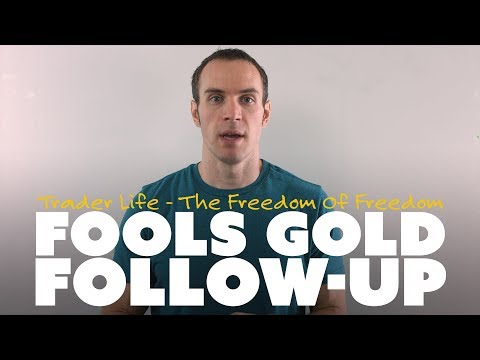Fools Gold Follow-Up